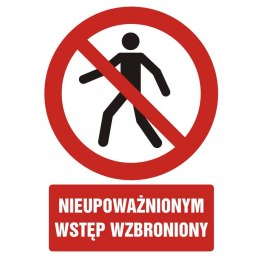 ZNAK BHP - NIEUPOWAŻNIONYM WSTĘP WZBRONIONY - GC 005 BK PN
